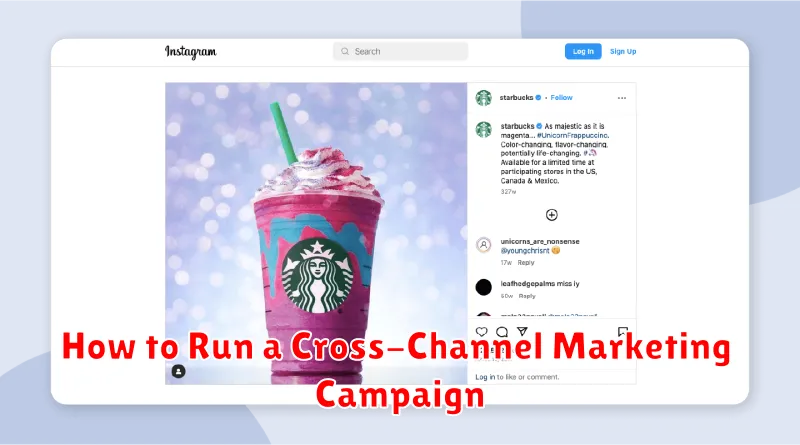 How to Run a Cross-Channel Marketing Campaign