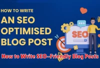 How to Write SEO-Friendly Blog Posts
